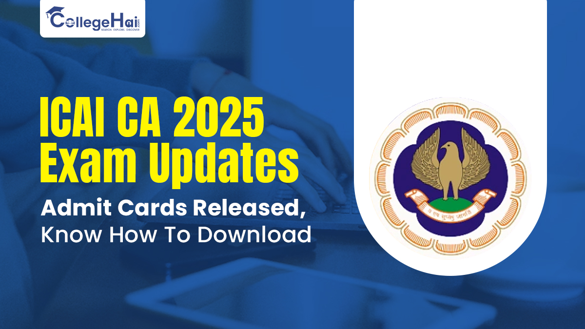 ICAI CA 2025 Exam Updates Admit Cards Released, Know How To Download.jpg